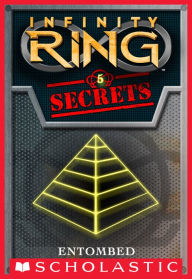 Title: Entombed (Infinity Ring Secrets #5), Author: E. W. Clarke