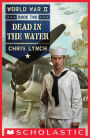 Dead in the Water (World War II Series #2)