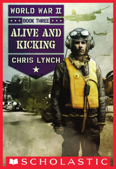 Alive and Kicking (World War II Series #3)