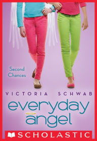 Title: Second Chances (Everyday Angel Series #2), Author: Victoria Schwab