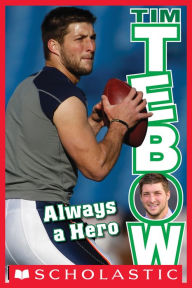 Title: Tim Tebow: Always a Hero, Author: Tim Polzer