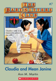 Title: Claudia and Mean Janine (The Baby-Sitters Club Series #7), Author: Ann M. Martin