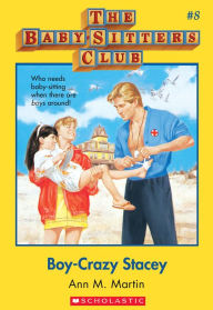 Title: Boy-Crazy Stacey (The Baby-Sitters Club Series #8), Author: Ann M. Martin