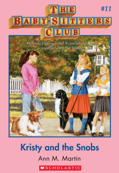 Kristy and the Snobs (The Baby-Sitters Club Series #11)