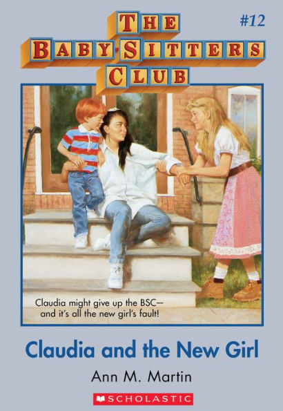 Claudia and the New Girl (The Baby-Sitters Club Series #12)