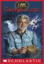 George Lucas (Scholastic I Am Series #7)