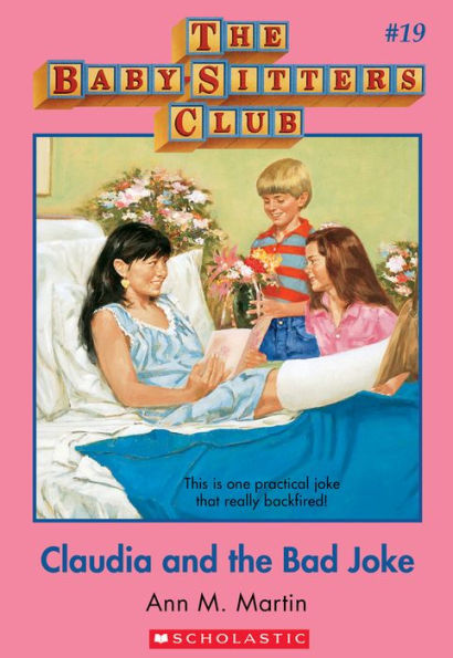 Claudia and the Bad Joke (The Baby-Sitters Club Series #19)