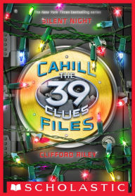 Title: Silent Night (The 39 Clues: The Cahill Files Series), Author: Clifford Riley