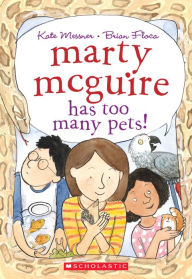 Title: Marty McGuire Has Too Many Pets!, Author: Kate Messner