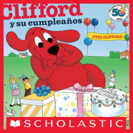 Title: Clifford y su cumpleaños (Clifford's Birthay Party), Author: Norman Bridwell