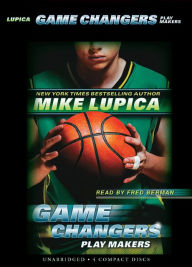 Title: Play Makers (Game Changers Series #2), Author: Mike Lupica