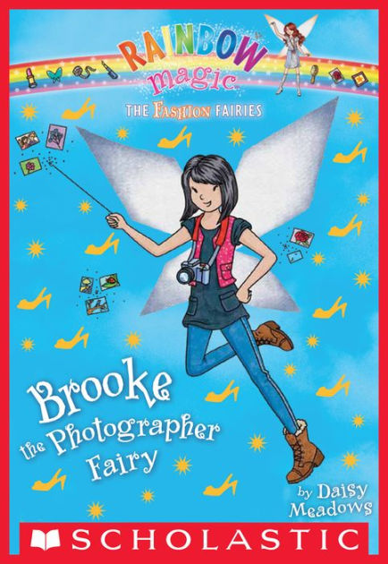 Brooke the Photographer Fairy (Rainbow Magic: Fashion Fairies Series #6 ...