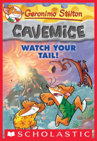 Title: Watch Your Tail! (Geronimo Stilton: Cavemice Series #2), Author: Geronimo Stilton