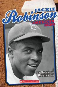 Title: Jackie Robinson: American Hero, Author: Sharon Robinson