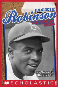 Title: Jackie Robinson: American Hero, Author: Sharon Robinson