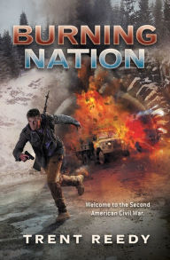 Title: Burning Nation (Divided We Fall Series #2), Author: Trent Reedy