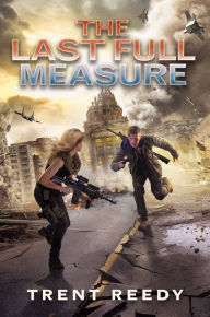 Title: The Last Full Measure (Divided We Fall Series #3), Author: Trent Reedy