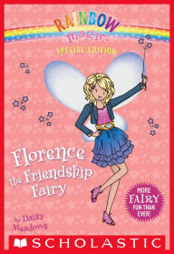 Florence the Friendship Fairy (Rainbow Magic: Special Edition Series)