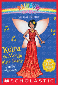 Keira the Movie Star Fairy (Rainbow Magic: Special Edition Series)