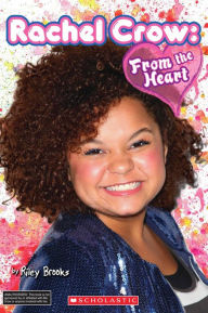 Title: Rachel Crow: From the Heart, Author: Riley Brooks