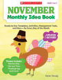 November Monthly Idea Book: Ready-to-Use Templates, Activities, Management Tools, and More - for Every Day of the Month