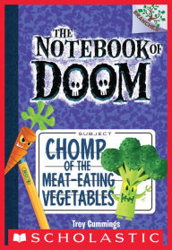 Title: Chomp of the Meat-Eating Vegetables (The Notebook of Doom Series #4), Author: Troy Cummings