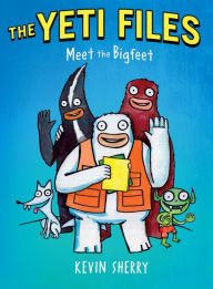 Title: Meet the Bigfeet (The Yeti Files Series #1), Author: Kevin Sherry