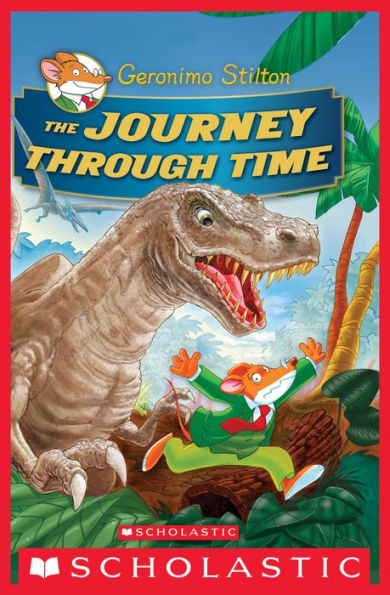 The Journey Through Time (Geronimo Stilton Journey Through Time Series #1)