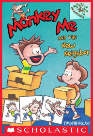 Title: Monkey Me and the New Neighbor: A Branches Book (Monkey Me #3), Author: Timothy Roland