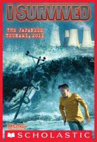 I Survived the Japanese Tsunami, 2011 (I Survived Series #8)