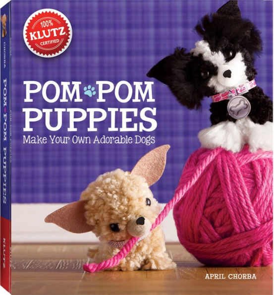 Pom-Pom Puppies: Make Your Own Adorable Dogs