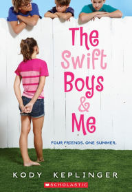 Title: The Swift Boys & Me, Author: Kody Keplinger