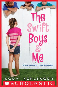 Title: The Swift Boys & Me, Author: Kody Keplinger