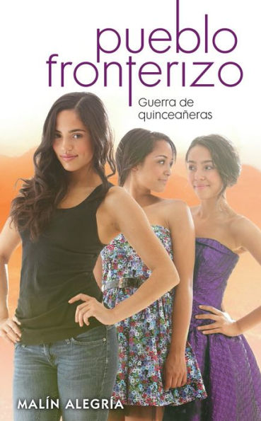 Pueblo Fronterizo No. 2: Guerra de quinceaneras: (Spanish language edition of Border Town #2: Quince Clash)