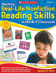 Title: Teaching Real-Life Nonfiction Reading Skills in the K-1 Classroom: High-Interest Lessons and Activities That Teach Essential Nonfiction Reading Strategies and Meet the Common Core State Standards, Author: Barbara Pinto