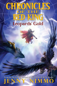 Title: Leopards' Gold (Chronicles of the Red King #3), Author: Jenny Nimmo