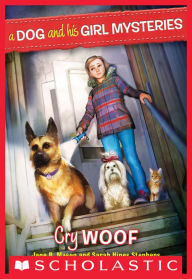 Title: A Dog and His Girl Mysteries #3: Cry Woof, Author: Sarah Hines-Stephens