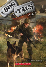 Title: Strays (Dog Tags Series #2), Author: C. Alexander London