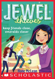 Title: Jewel Society #3: Keep Friends Close, Emeralds Closer, Author: Hope McLean