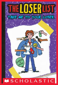 Title: The Loser List #4: Take Me to Your Loser, Author: H. N. Kowitt