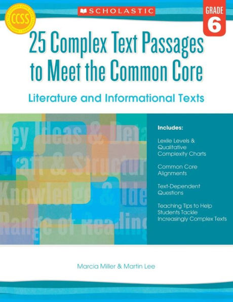 25 Complex Text Passages to Meet the Common Core: Literature and Informational Texts: Grade 6