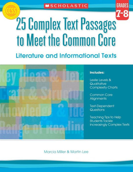 25 Complex Text Passages to Meet the Common Core: Literature and Informational Texts: Grade 7-8