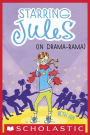 Starring Jules (in drama-rama) (Starring Jules #2)