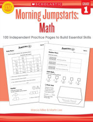 Title: Morning Jumpstarts: Math: Grade 1: 100 Independent Practice Pages to Build Essential Skills, Author: Martin Lee