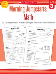 Title: Morning Jumpstarts: Math: Grade 3: 100 Independent Practice Pages to Build Essential Skills, Author: Martin Lee