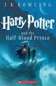 Title: Harry Potter and the Half-Blood Prince (Harry Potter Series #6), Author: J. K. Rowling