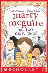 Title: Marty McGuire Has Too Many Pets!, Author: Kate Messner