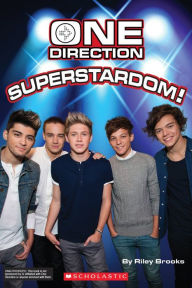 Title: One Direction: Superstardom!, Author: Riley Brooks