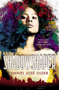 Title: Shadowshaper (the Shadowshaper Cypher, Book 1), Author: Daniel Jose Older