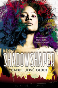 Title: Shadowshaper (The Shadowshaper Cypher Series #1), Author: Daniel José Older